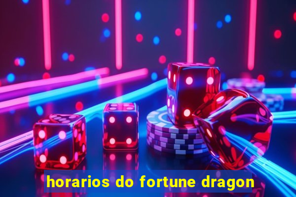 horarios do fortune dragon